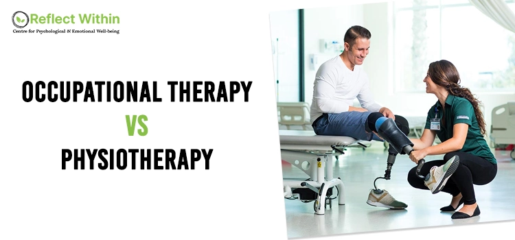 Occupational Therapy Vs. Physiotherapy